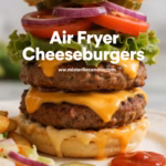 Easy Air Fryer Cheeseburgers Quick Creamy and Delicious