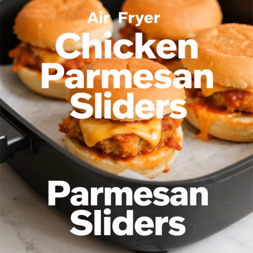 Easy Crispy Air Fryer Chicken Parmesan Sliders Recipe