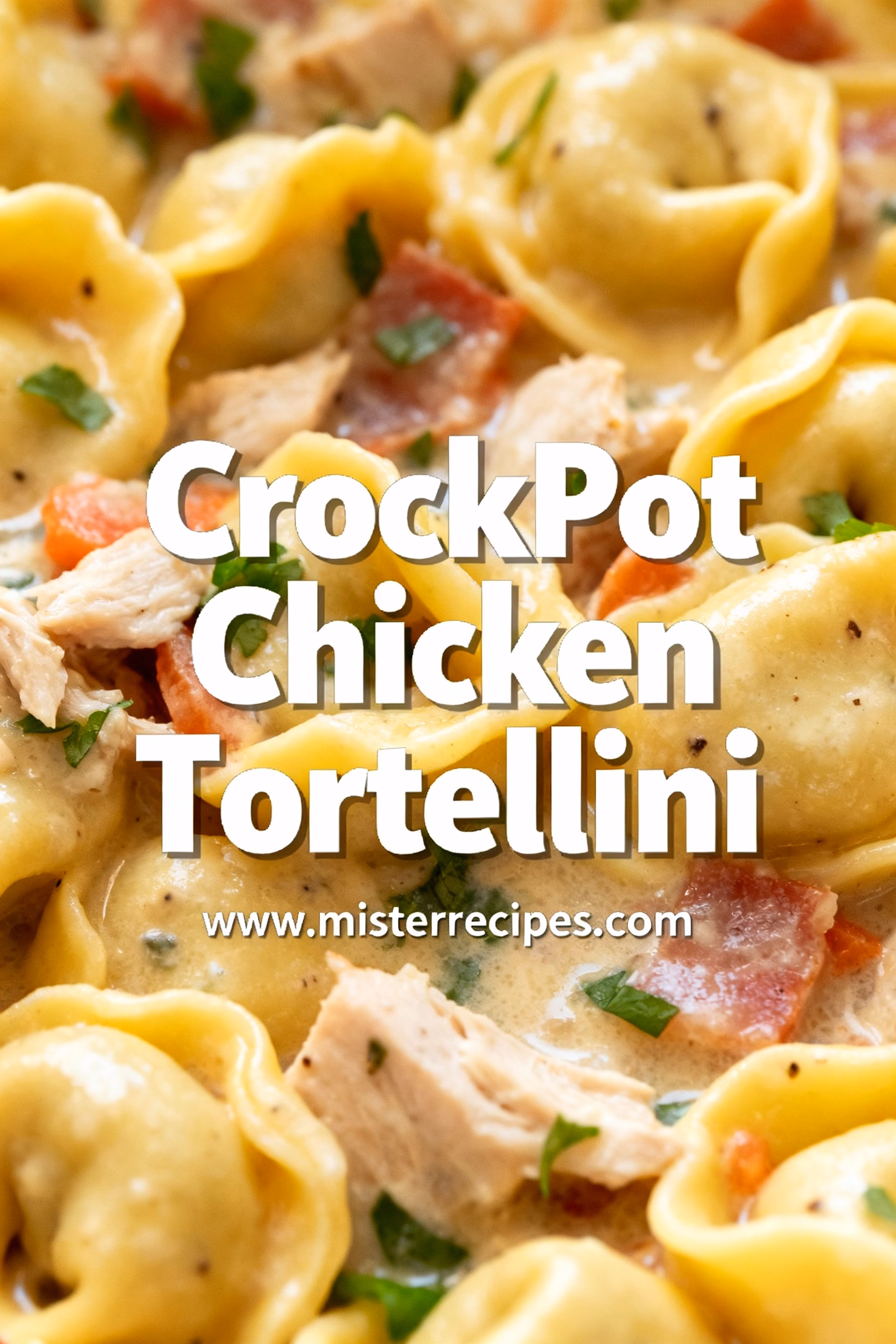 Creamy CrockPot Chicken Tortellini Easy Weeknight Dinner