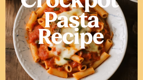 Creamy Easy Crockpot Pasta Recipe Perfect for Weeknights