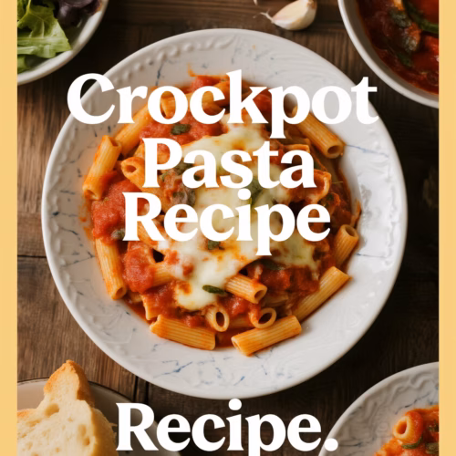 Creamy Easy Crockpot Pasta Recipe Perfect for Weeknights