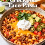 Creamy Crockpot Taco Pasta Easy Weeknight Dinner