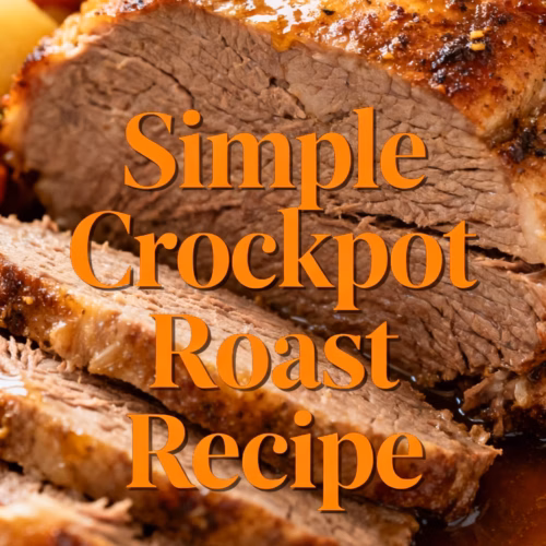 Easy & Budget Friendly Simple Crockpot Roast Recipe