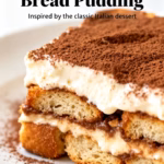 Easy Creamy Tiramisu Bread Pudding Inspired by Classic Italian Dessert