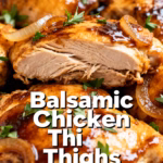 Easy Balsamic Chicken Thighs Recipe Quick Healthy and Flavorful