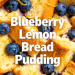 Blueberry Lemon Bread Pudding : Blueberry Lemon Bread Pudding You ll Crave