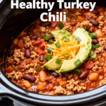 Easy and Healthy Turkey Chili Recipe For Quick Weeknight Dinners