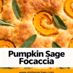 Pumpkin Sage Focaccia : Easy Pumpkin Sage Focaccia Recipe