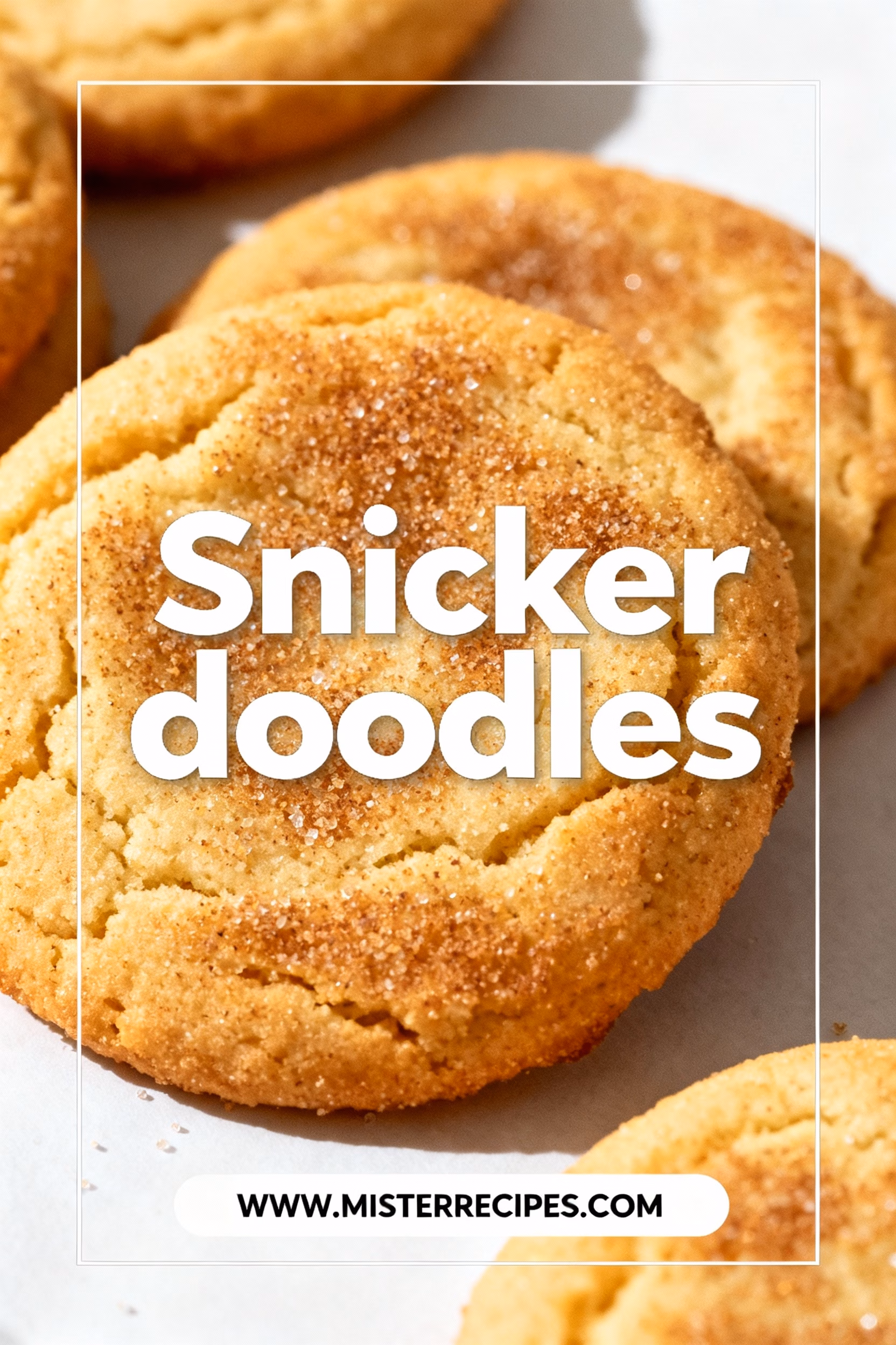 Easy & Quick Snickerdoodles No Dough Chilling Needed