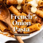 French Onion Pasta : French Onion Pasta You ll Love Easy Dinner