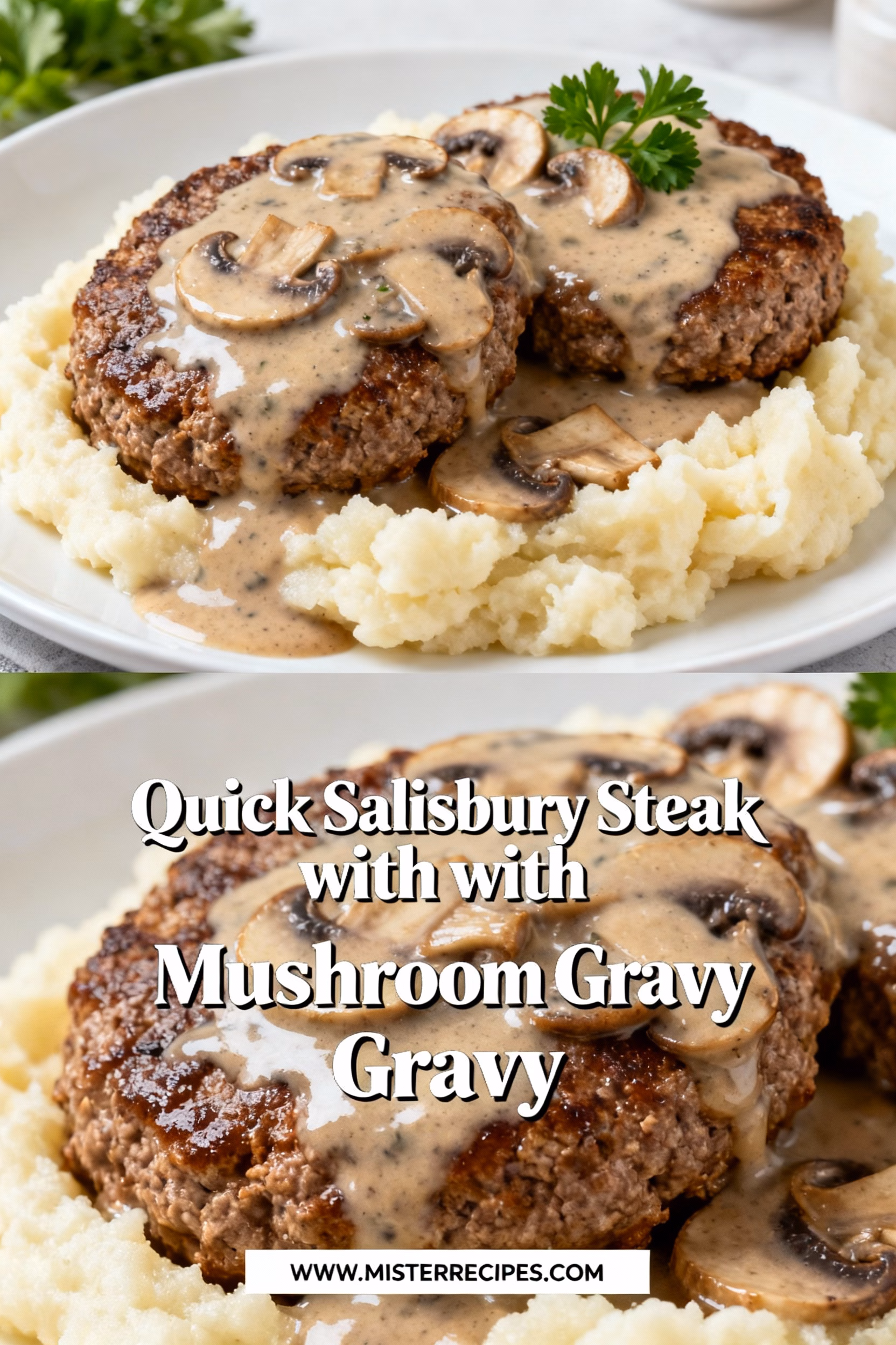 Quick Salisbury Steak with Mushroom Gravy. Easy dinner recipe.